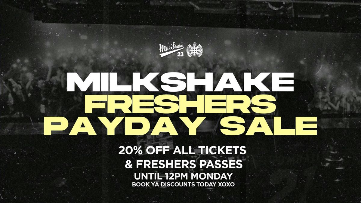 LONDON FRESHERS PAYDAY SALE - 20% OFF ALL TICKETS AND FRESHERS PASSES!