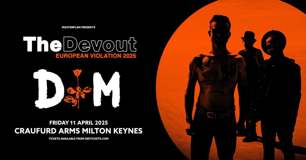 The Devout (Depeche Mode Tribute) Fri 11th April, The Craufurd Arms, Wolverton, Milton Keynes