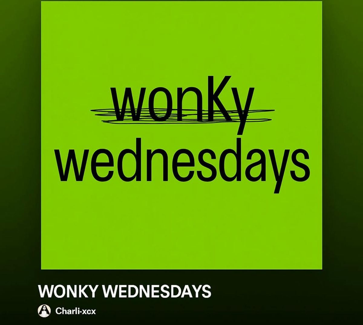 \u272d WonKy Wednesday's \u272d WonKy, But Make It Like Brat DJ Gillz xo \u272d Hosted by Bees Every Week \u272d