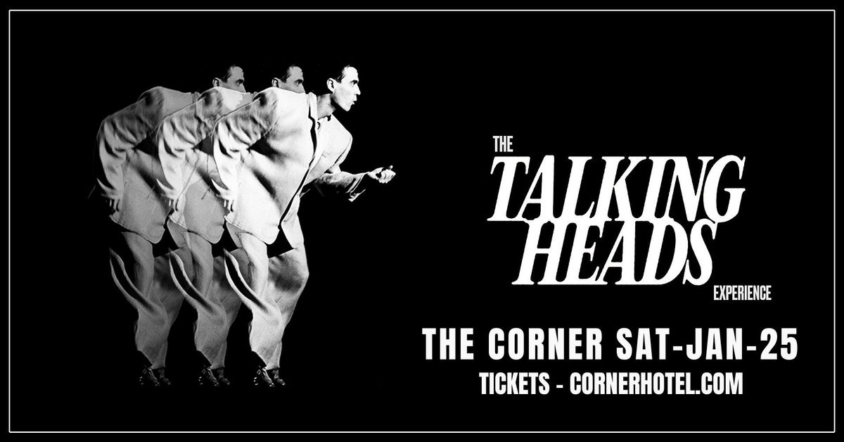 The Talking Heads Party Experience! @ The Corner Jan 25th