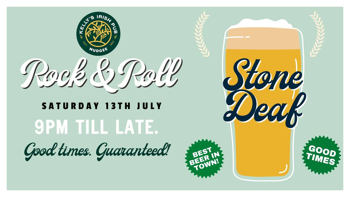 Kelly's Irish Pub Presents: Stone Deaf