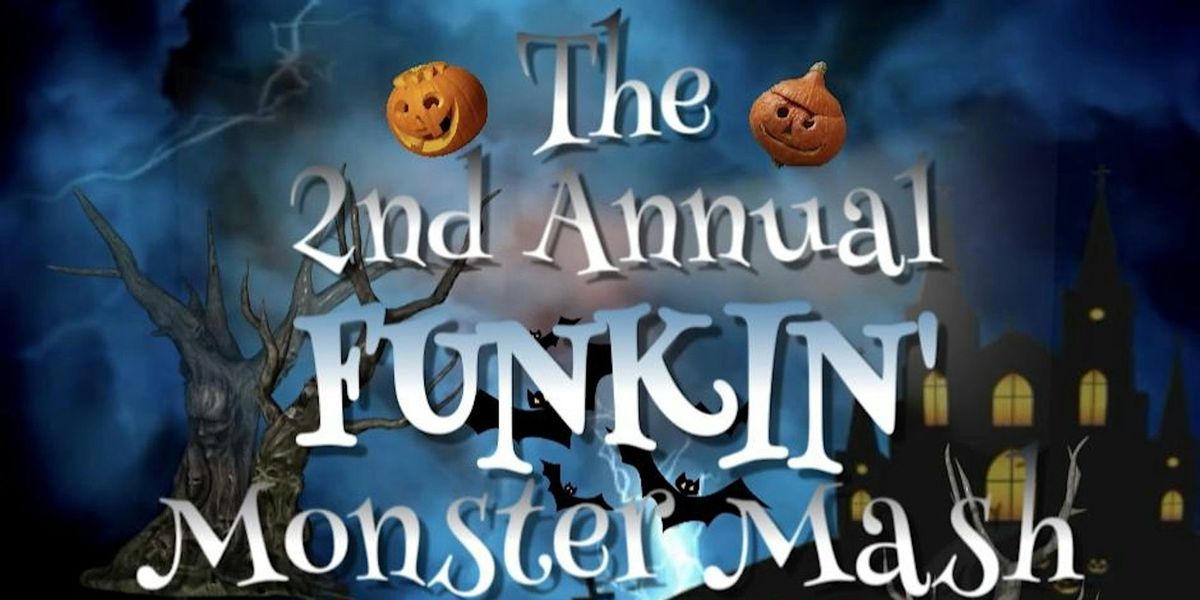 The 2nd Annual  Funkin' Monster Mash