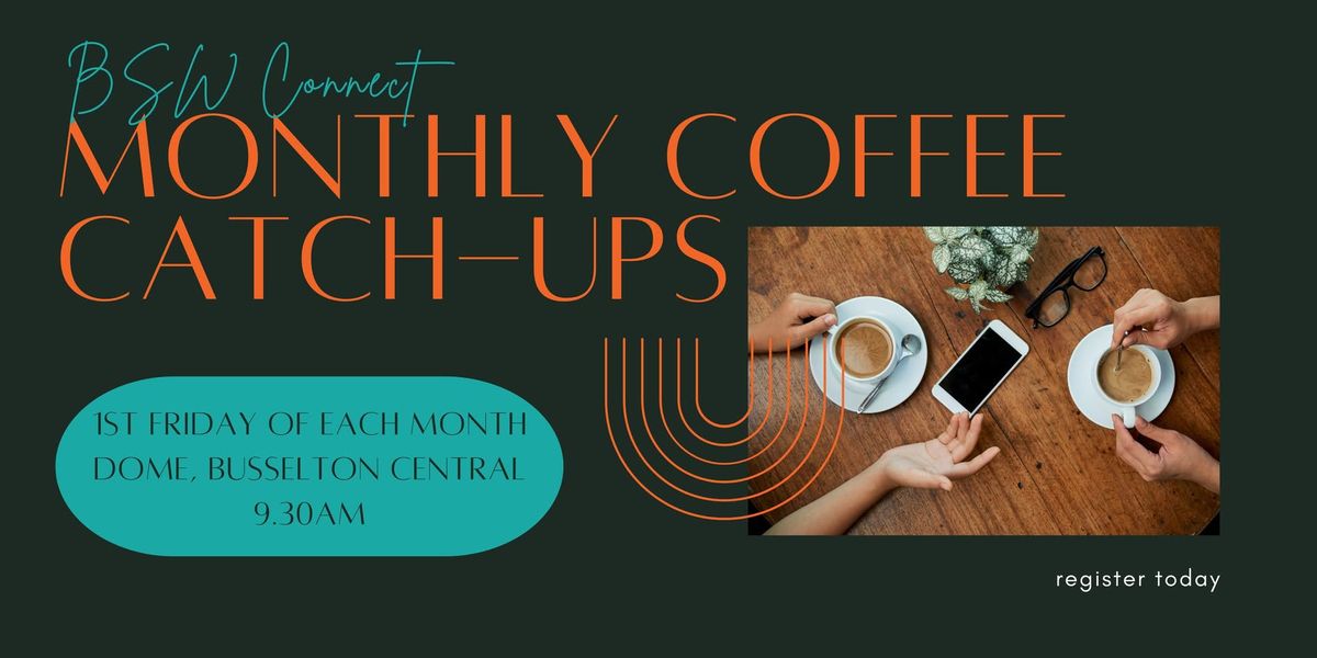 Busselton Monthly Coffee Catch-Up