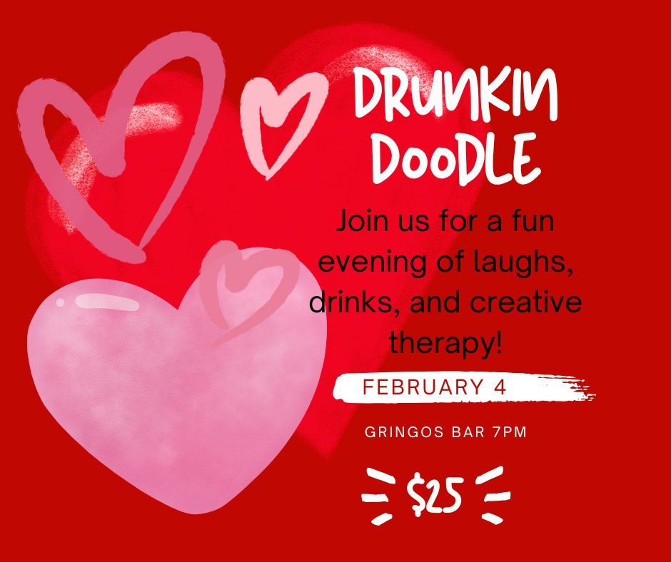 Drunkin Doodle Valentine Edition!