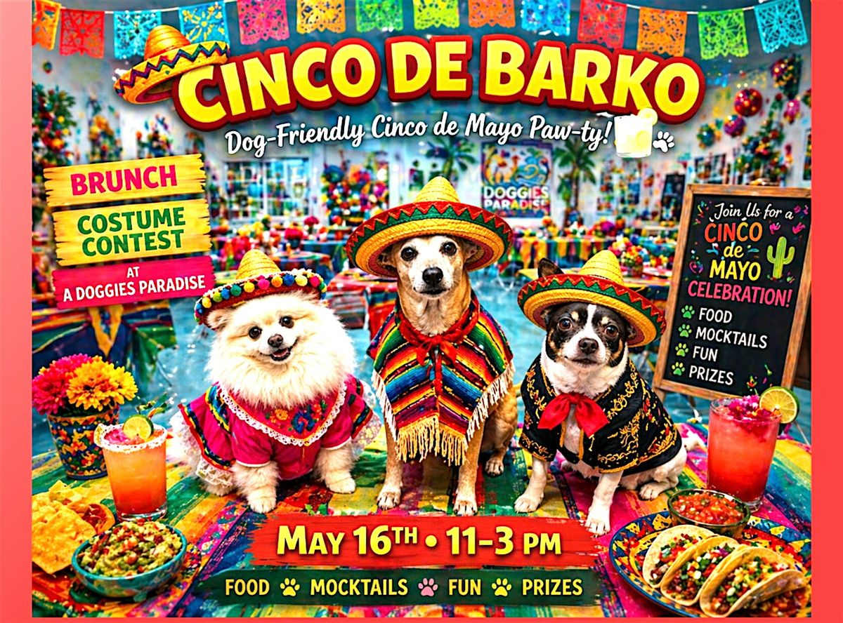 Cinco de Barko  | Dog-Friendly Fiesta Brunch, Costume Contest & Paw-ty