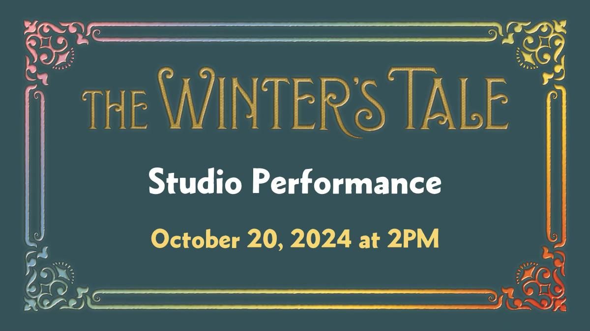 The Winter's Tale - Studio Performance