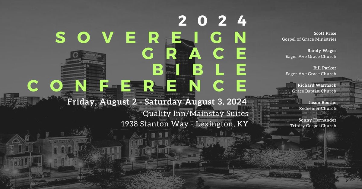 2024 SOVEREIGN GRACE BIBLE CONFERENCE, LEXINGTON, KY