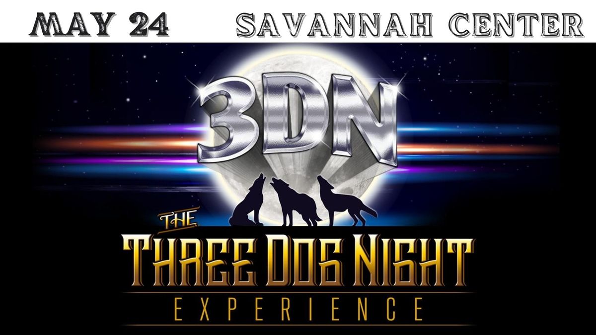 3DN: The Three Dog Night Experience! 