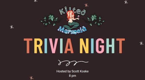 Trivia Night at Kilted Mermaid