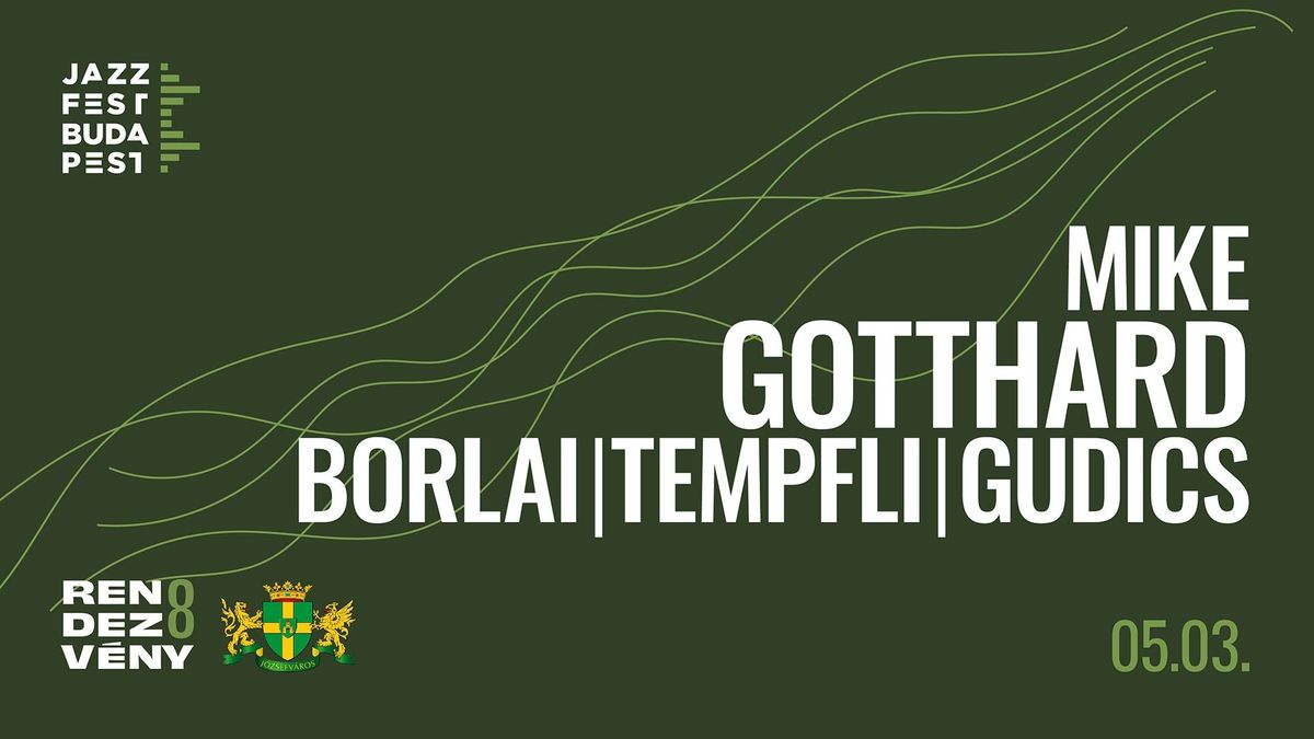 GOTTHARD | BORLAI | TEMPFLI | GUDICS - INGYENES! 