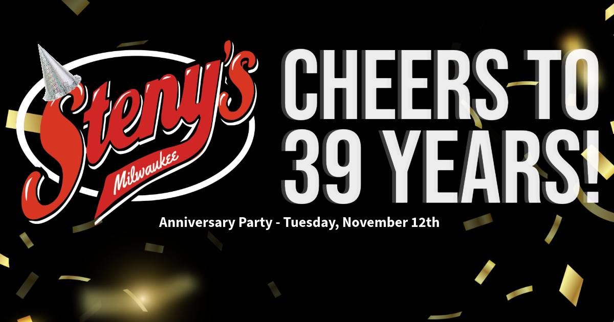 Steny's Milwaukee's 39th Anniversary Party!