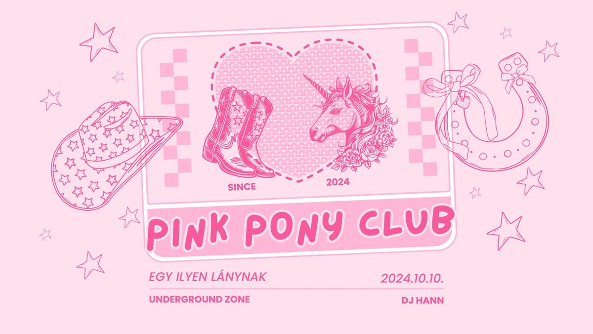 Egy ilyen l\u00e1nynak_10.10_Pink Pony Club_Szeged legnagyobb girls nightoutja