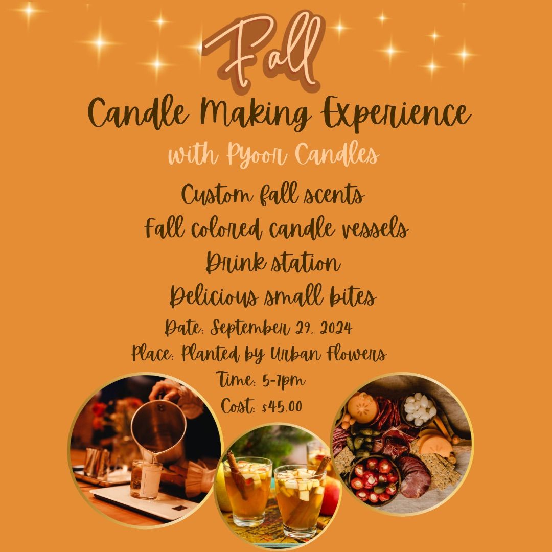 Fall Candle Making Experience w\/ Pyoor Candles