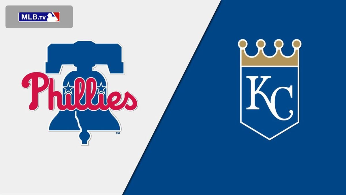 Kansas City Royals at Philadelphia Phillies