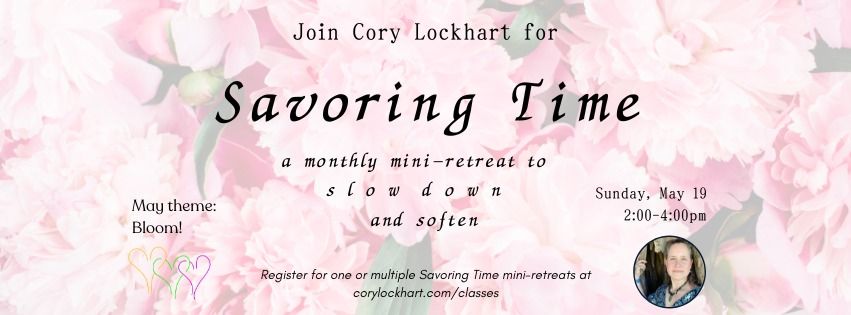 Savoring Time mini-retreat