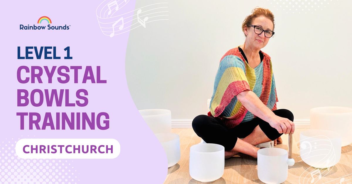 CHRISTCHURCH | Sep 15 | Level 1 Crystal Bowls Training