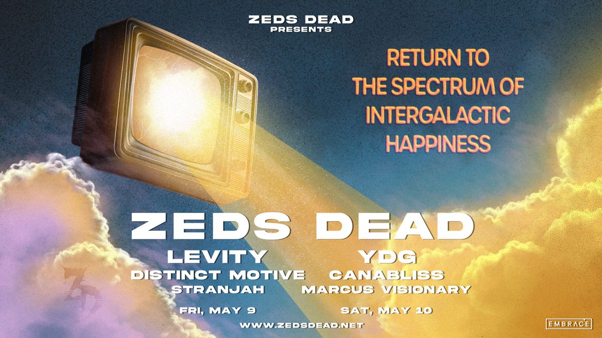 Zeds Dead @ History | May 9th & 10th