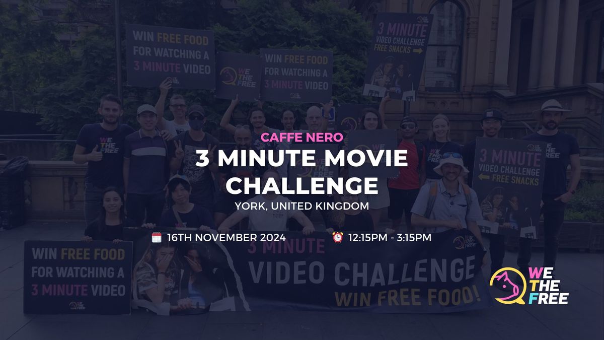 WTF 3 Minute Movie Challenge | York, UK | 16th November 2024