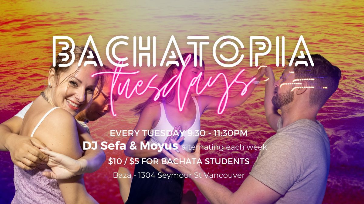 Bachatopia Tuesdays - Weekly Bachata Event in Downtown Vancouver