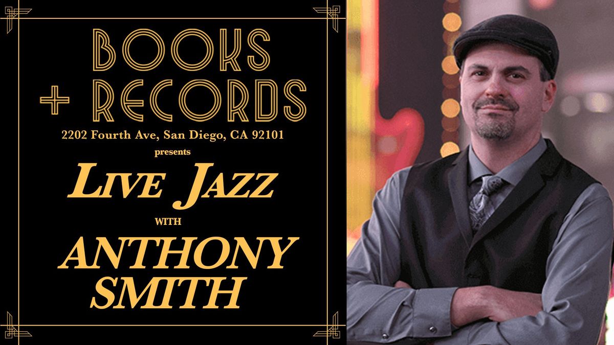 Books + Records Presents: Live Jazz with Anthony Smith