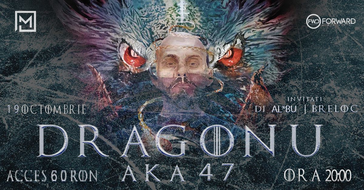 Dragonu AKA47 \/\/ MATTER Cluj Napoca \/\/ 19.10