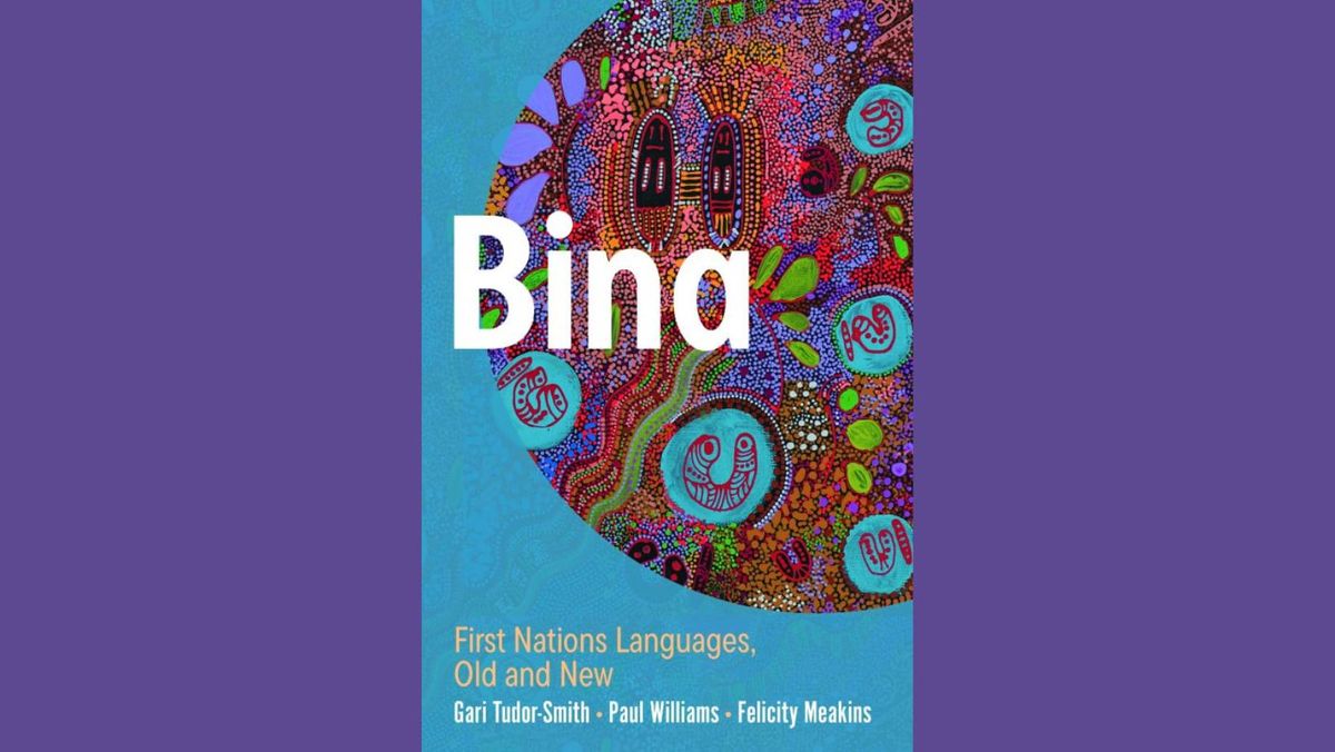Bina: First Nations Languages, Old & New