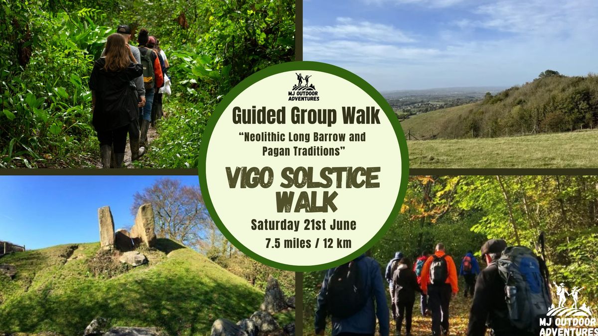  \u201cCelebrating the Summer Solstice\u201d Vigo Guided Group Walk \u2013 The North Downs Way & Neolithic Sites