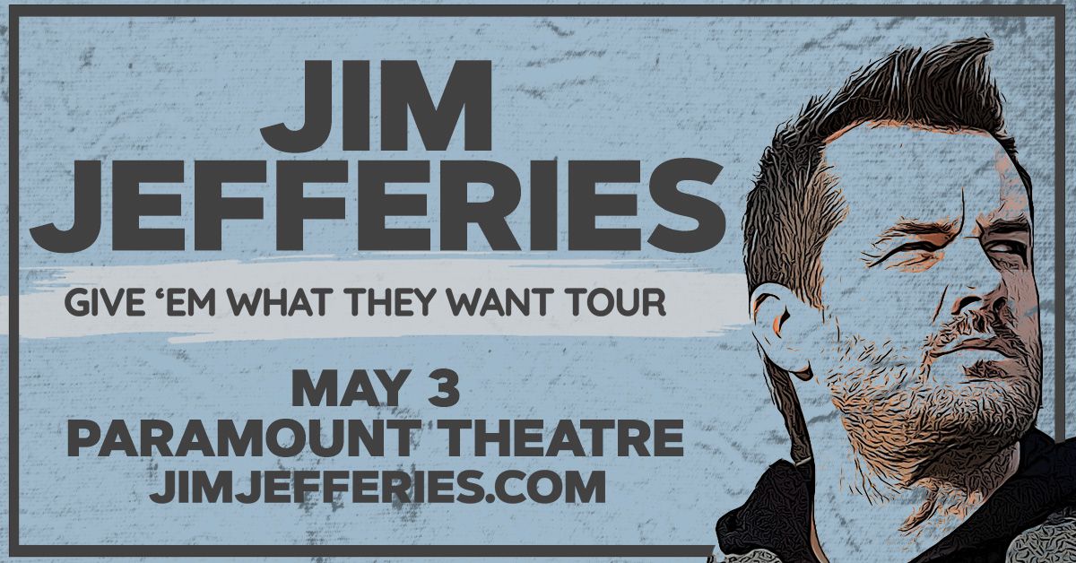 Jim Jefferies: Give 'em What They Want Tour