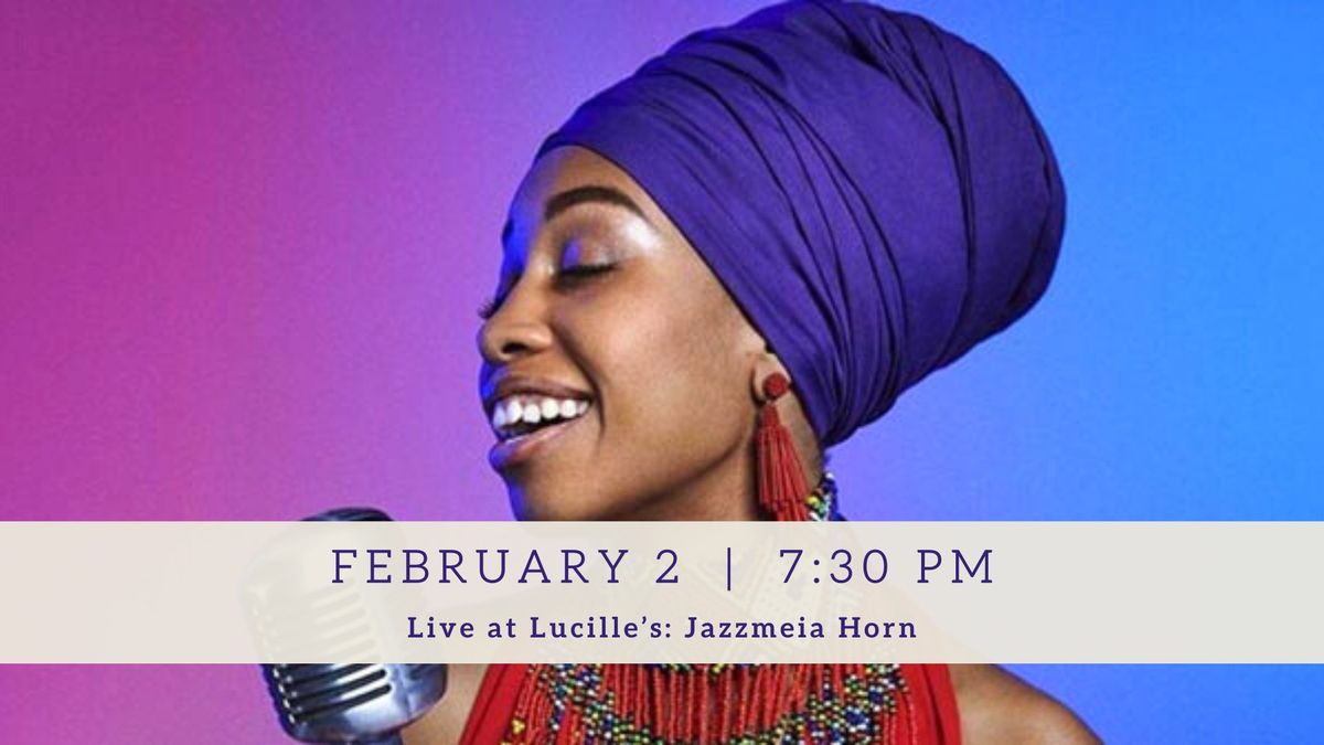 Live at Lucille's: An evening with Jazzmeia Horn