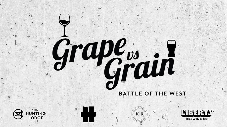 Grape vs Grain - Battle of The West