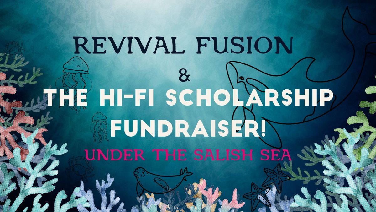 Revival Fusion & The Hi-Fi Scholarship Fundraiser 