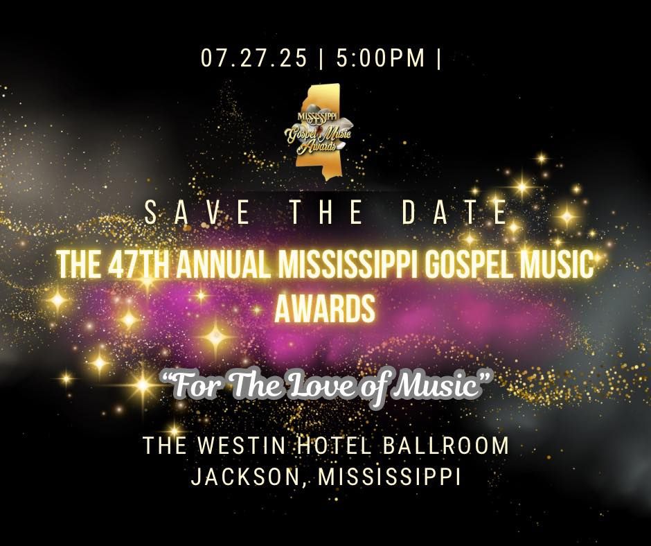 The 47th Annual Mississippi Gospel Music Awards