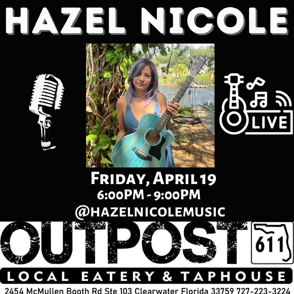 Hazel Nicole Live at Outpost 611