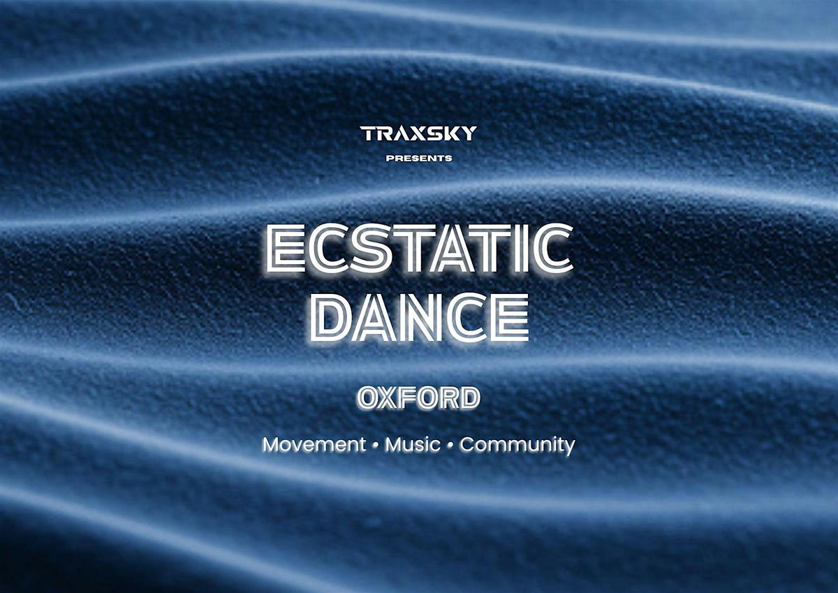 Ecstatic Dance Oxford | Conscious Dance + Sound Healing