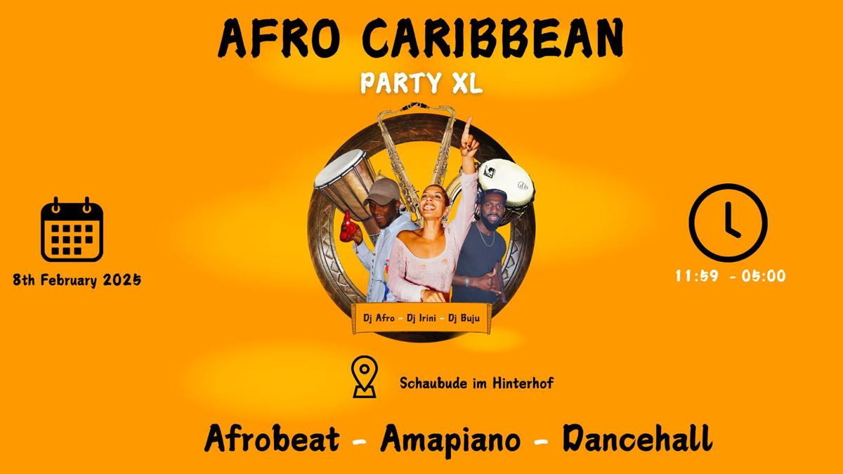 AFRO CARIBBEAN Party XL with DJ Irini \/ DJ Afro \/ DJ BUJU \/\/ AFROBEAT AMAPIANO DANCEHALL