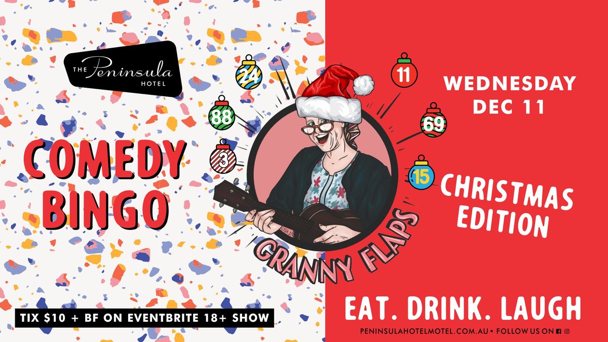 Peninsula Hotel presents Granny Flaps 'Christmas Edition' Comedy Bingo - Wednesday November 20