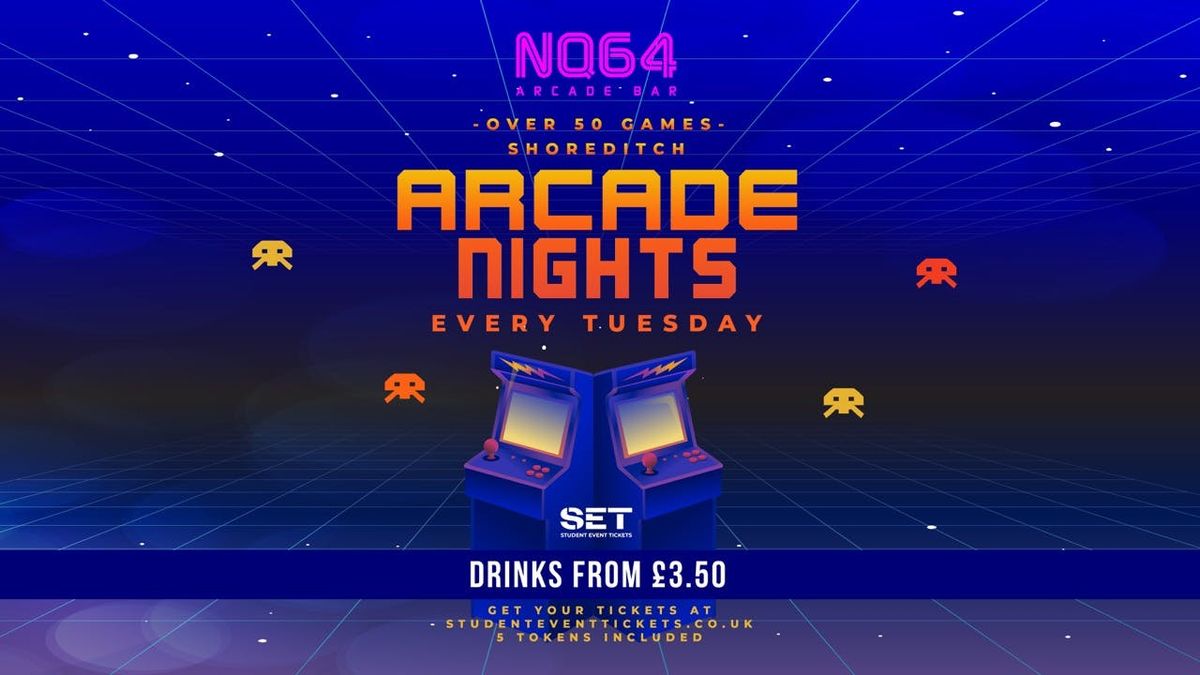 Arcade Nights @ NQ64 Shoreditch - Tuesday 16th September \/\/ FREE GAME TOKENS!!