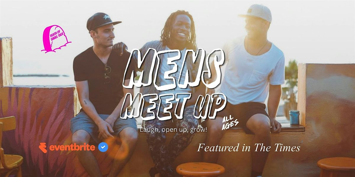 The Men's Meet-Up: A Space to Open Up, Level Up and Make New Friends