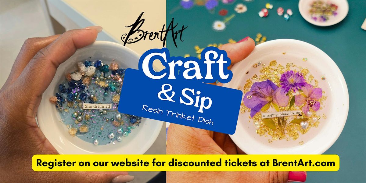 Craft and Sip at BrentArt: UV Resin Trinket Dish Workshop