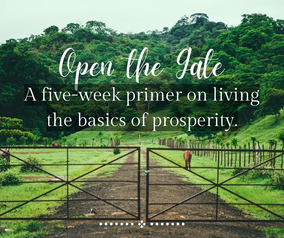 OPEN THE GATE to a new way of prosperous living