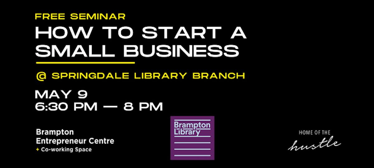 How to Start a Small Business Seminar at @ Springdale Library