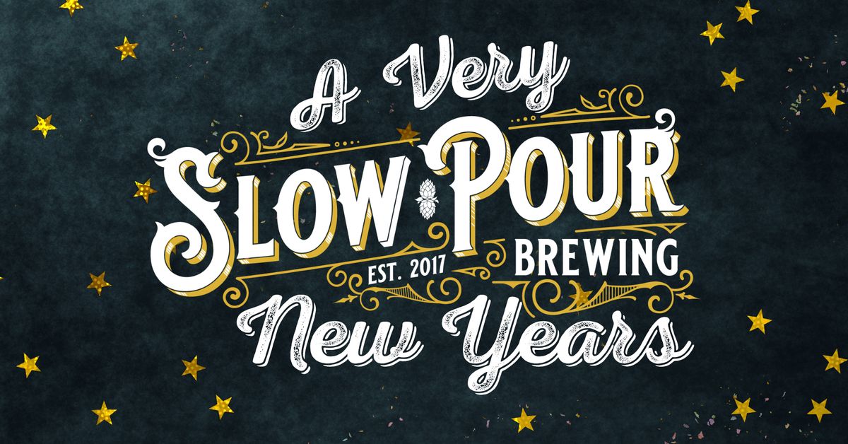 A Very Slow Pour New Years!