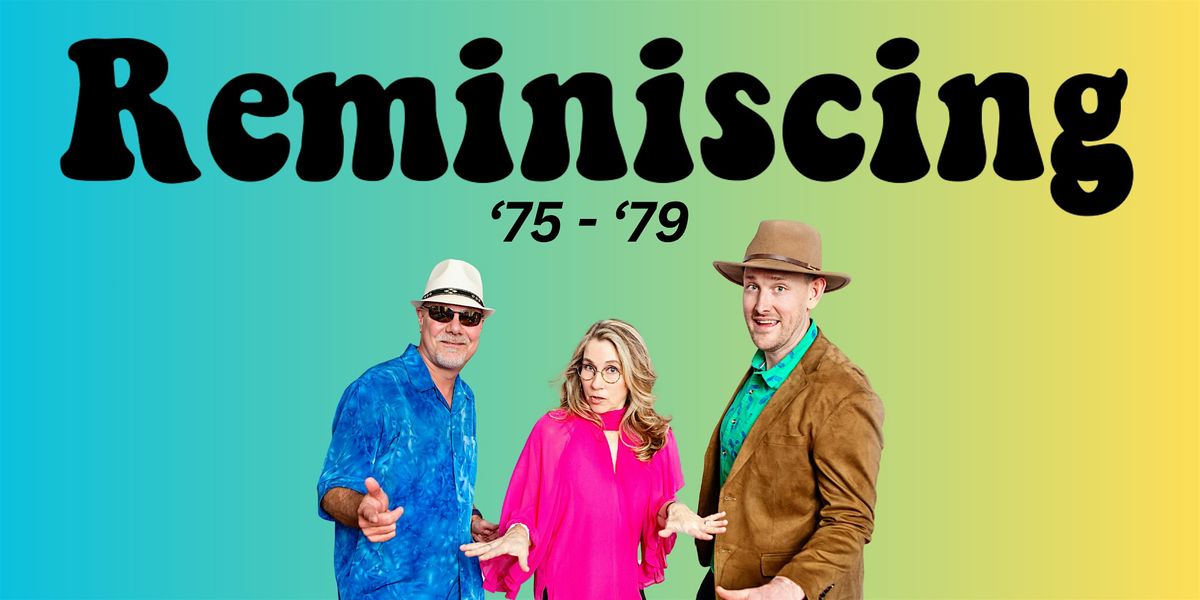 Reminiscing '75 - '79