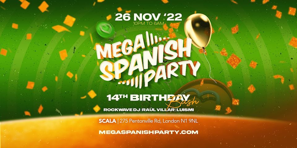 Mega Spanish Party | London's Biggest Fiesta (14th Birthday Bash)