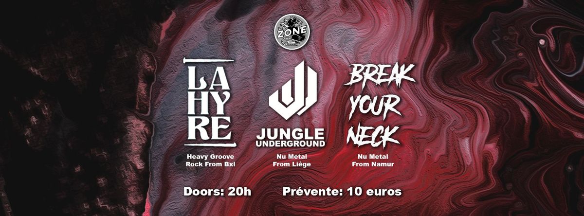 LA HYRE - Jungle Underground - Break Your Neck at La Zone