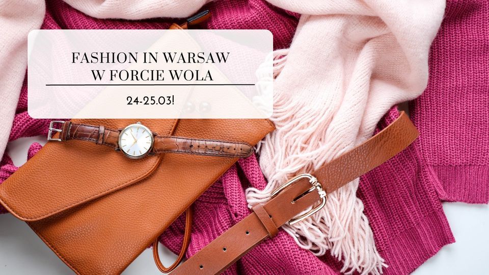 Fashion in Warsaw w Forcie Wola!