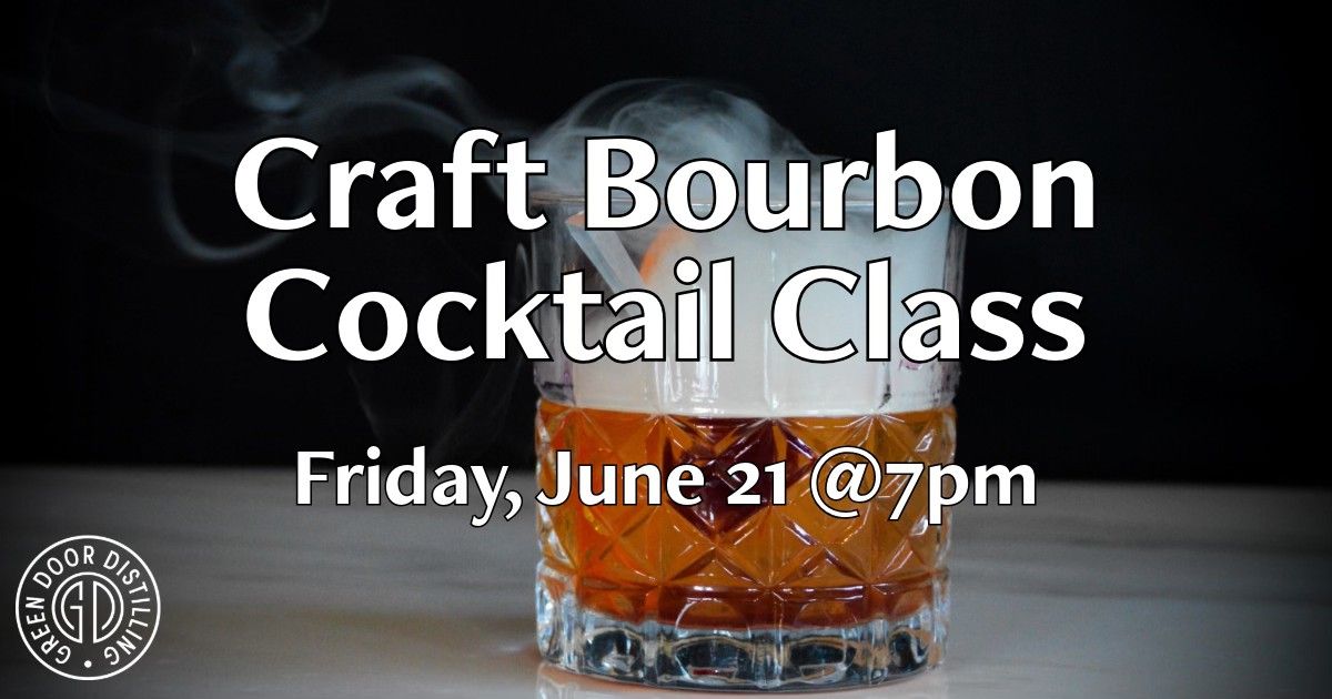 Craft Bourbon Cocktail Class