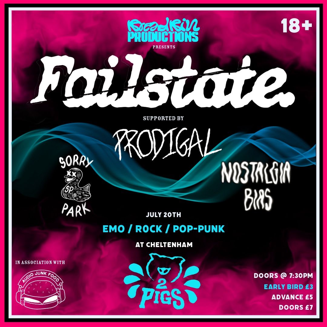 Failstate at 2 Pigs with Prodigal, Sorry Park and Nostalgia Bias