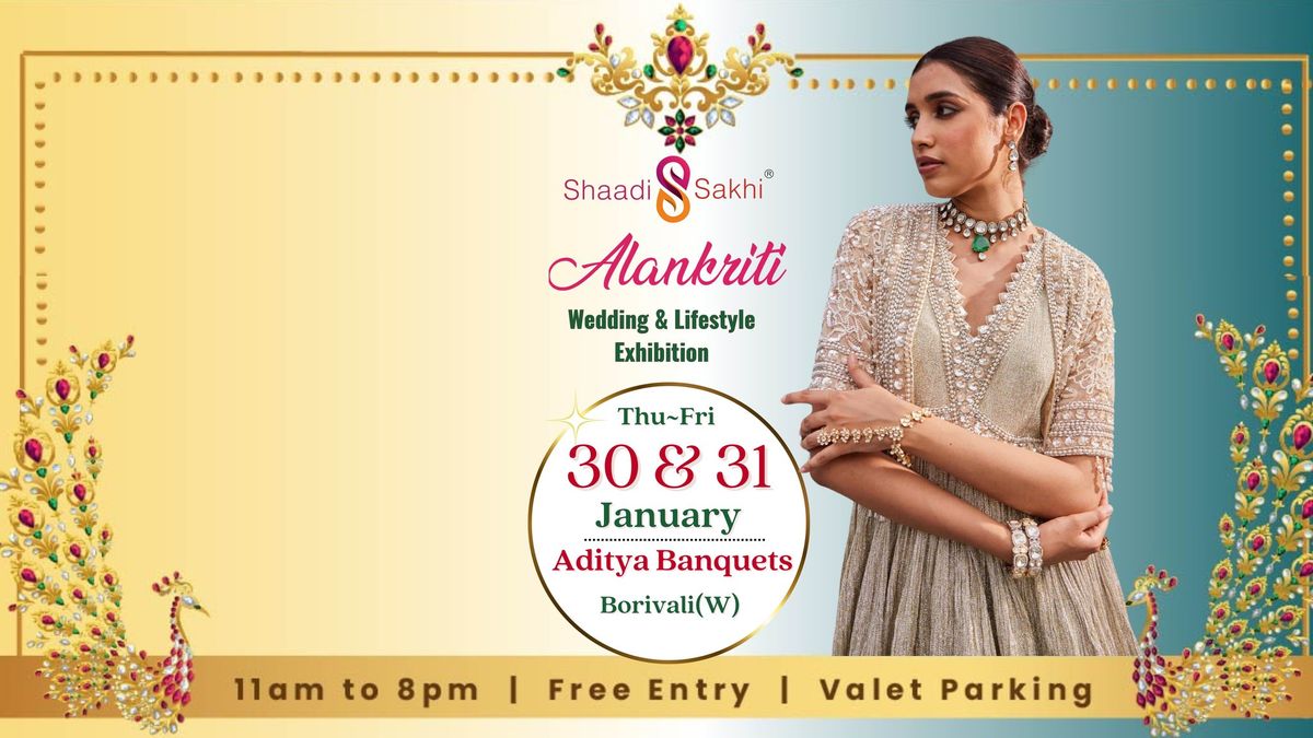 Shaadi Sakhi's Alankriti ~ Wedding & Lifestyle Exhibition 2025