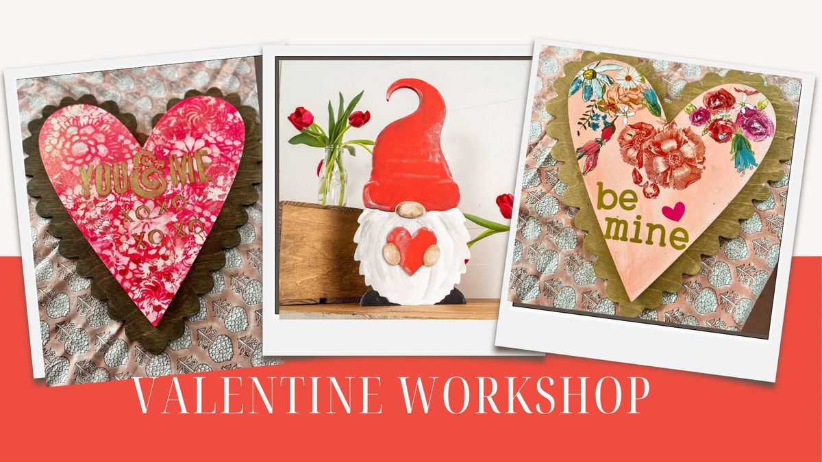 Valentine Heart or Gnome Workshop 